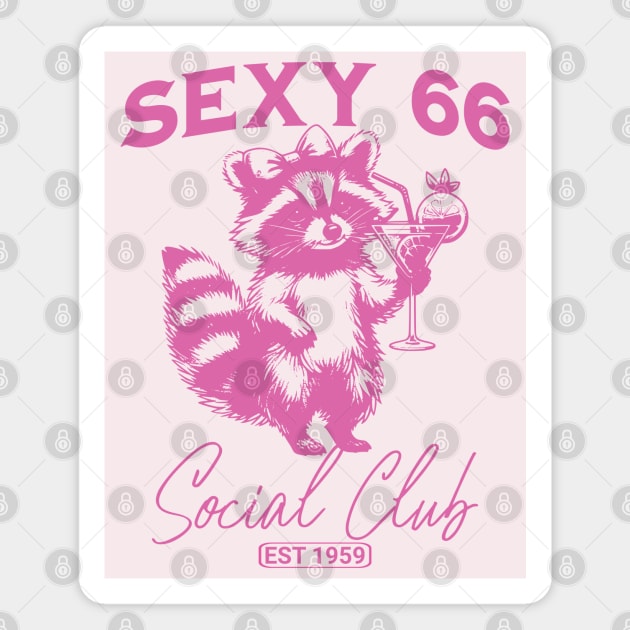 SEXY 66 Social Club, Established 1959, cute cocktail drinking Raccoon coquette hairbow, Comfort Colors girly girl pink Magnet by Luxinda